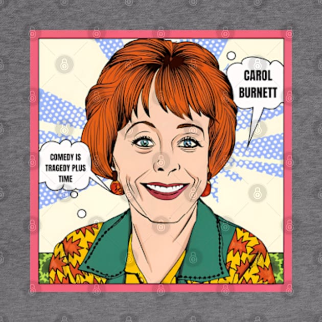 Comedy is tragedy plus time - carol burnett, the carol burnett show, carol burnett show complete series by StyleTops